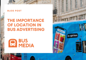 important of bus advertising location